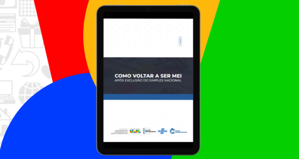 Governo Federal disponibiliza manual “Como Voltar a Ser MEI Após Exclusão do Simples Nacional”