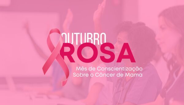 #OutubroRosa: Participe da palestra sobre prevenção ao câncer de mama