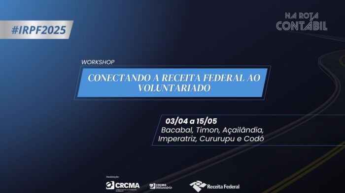 #IRPF2025: CRCMA, comissão do Voluntariado e Receita Federal promovem workshop sobre destinação do Imposto e cidadania fiscal