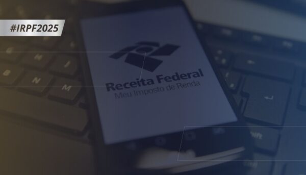 #IRPF2025: Começou o prazo para a declaração do IR 2025